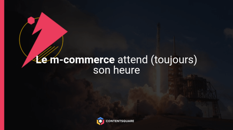 Magazine Le M Commerce Attend Toujours Son Heure Contentsquare