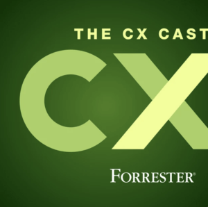 The CX Cast podcast by Forrester