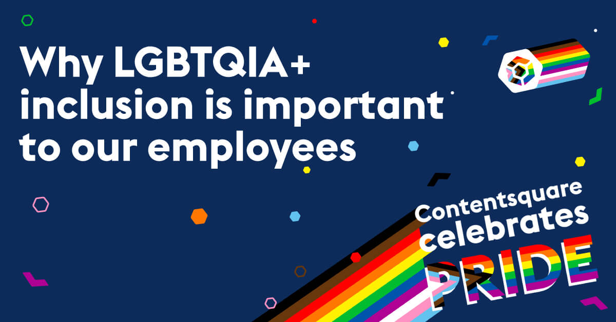 Why LGBTQIA+ Inclusion Is Important To Our Employees - Contentsquare