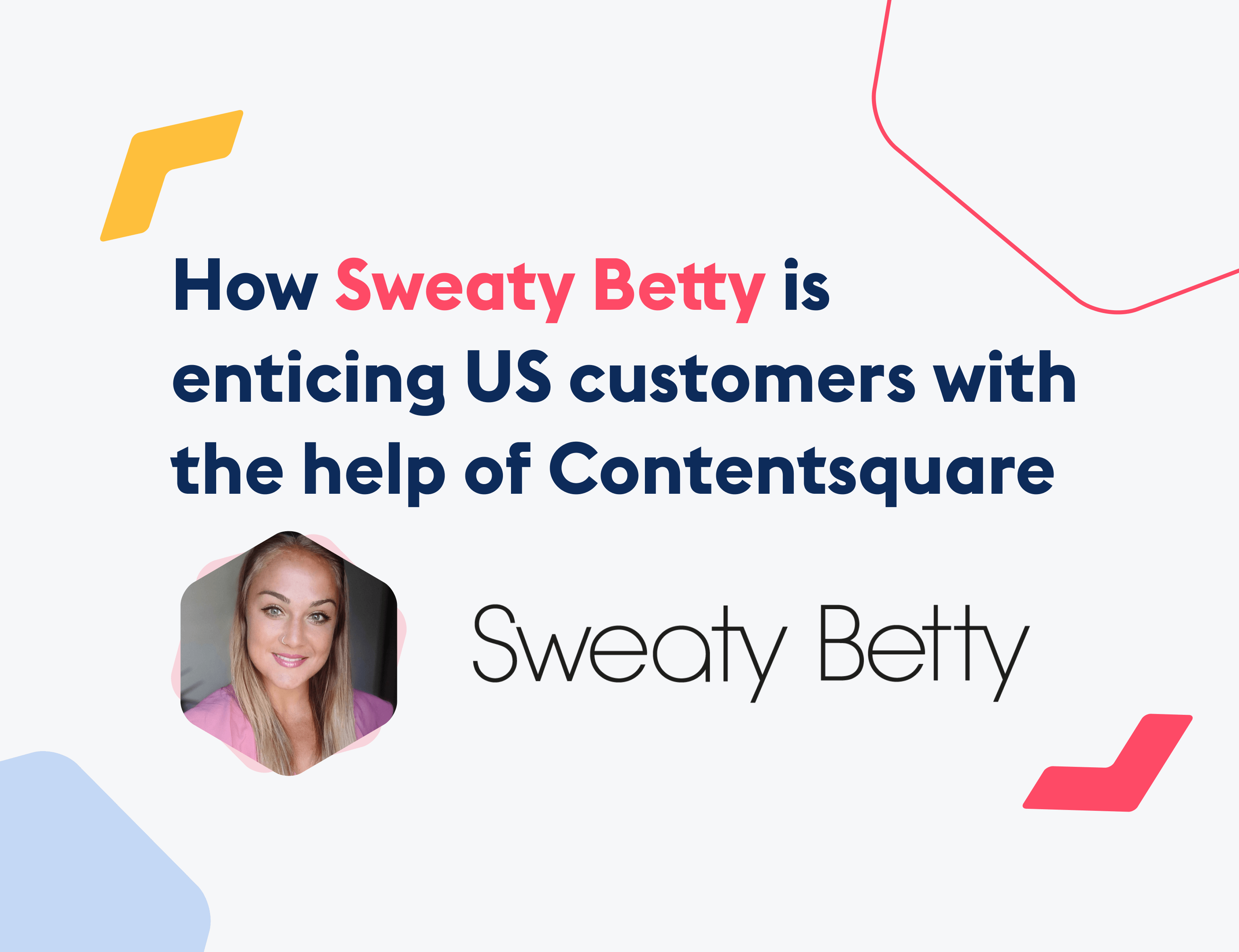 The perfect fit: How Sweaty Betty is enticing US customers with