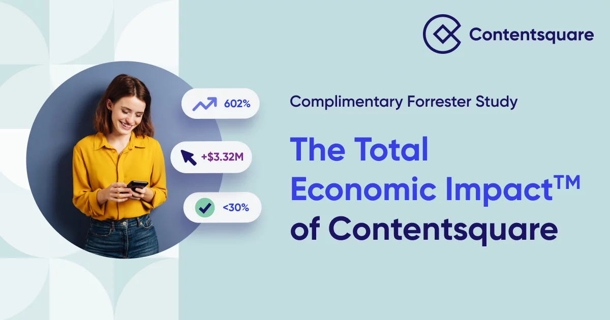 Forrester’s free study - how Contentsquare delivered 602% ROI